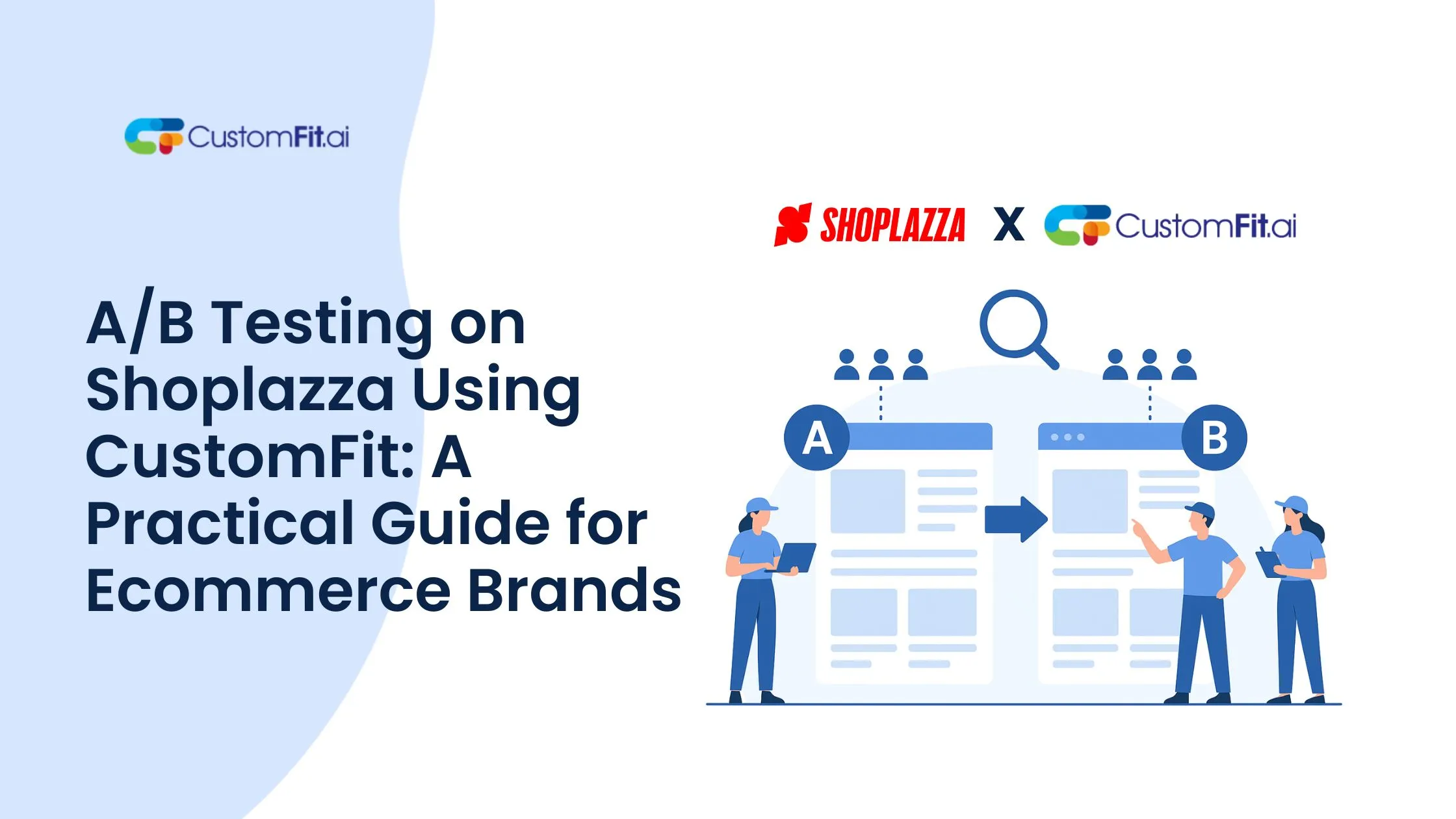 A/B Testing on Shoplazza Using CustomFit 2025: A Practical Guide for Ecommerce Brands