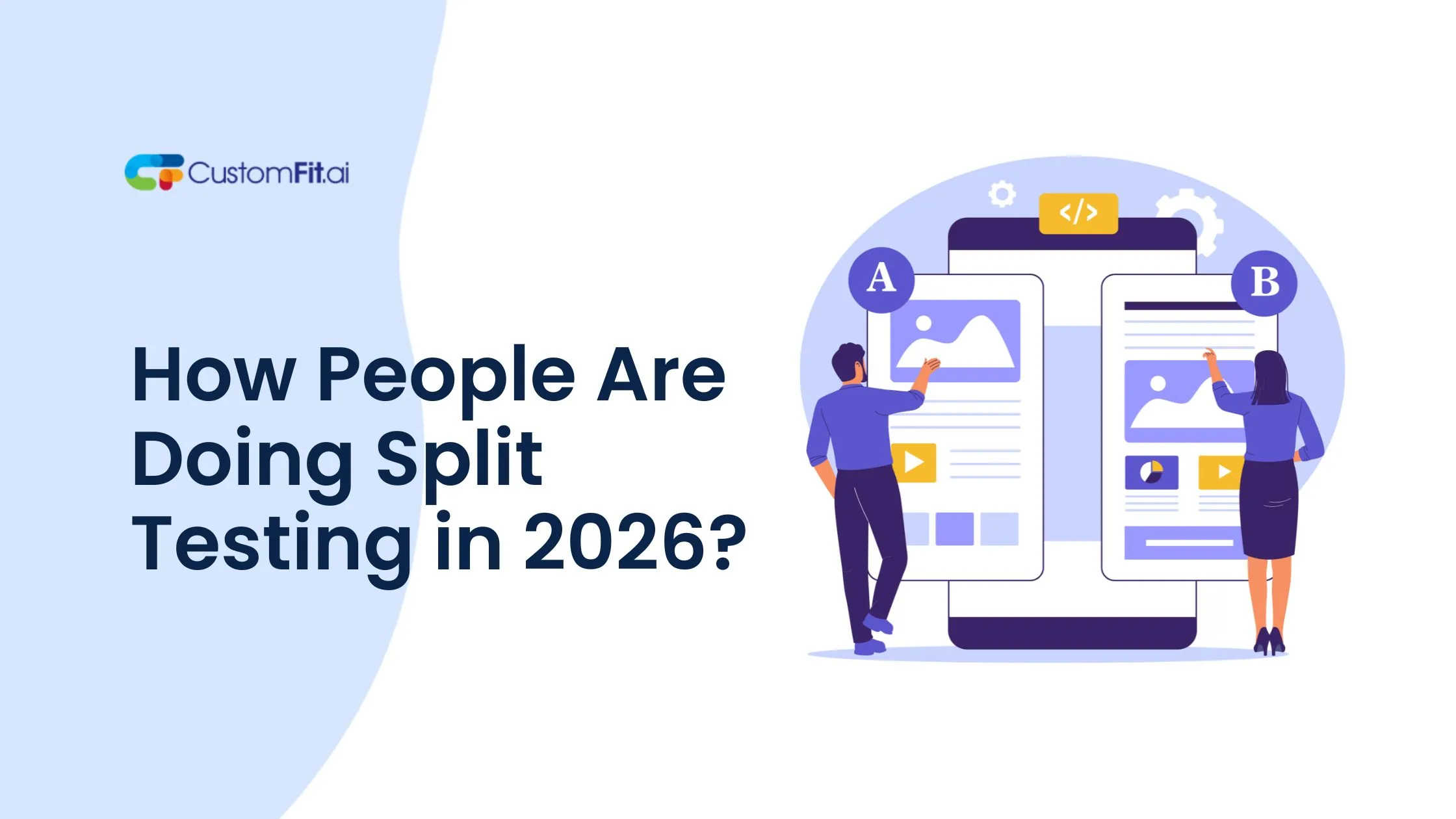 How People Are Doing Split Testing in 2026?