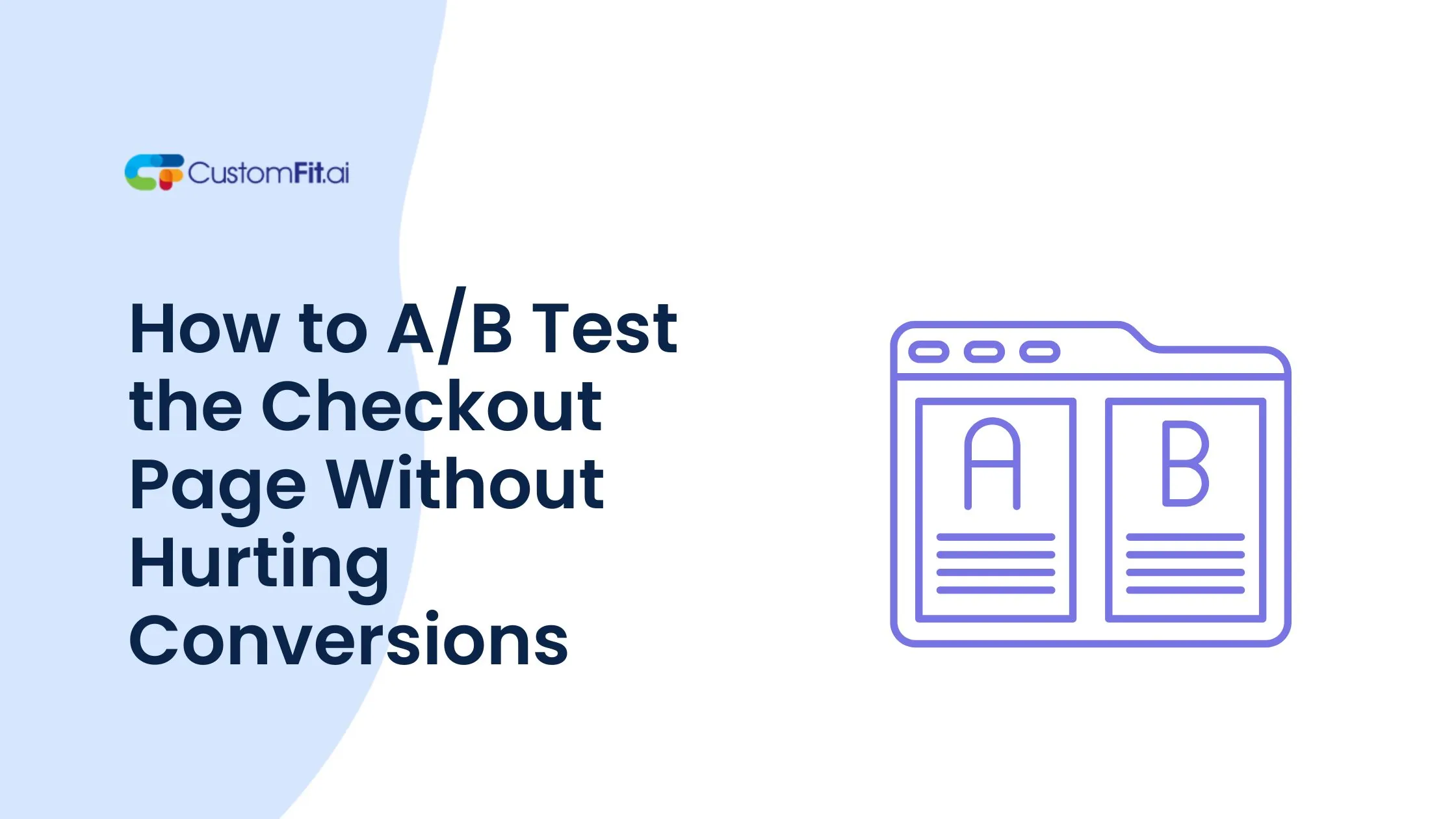 How to A/B Test the Checkout Page Without Hurting Conversions