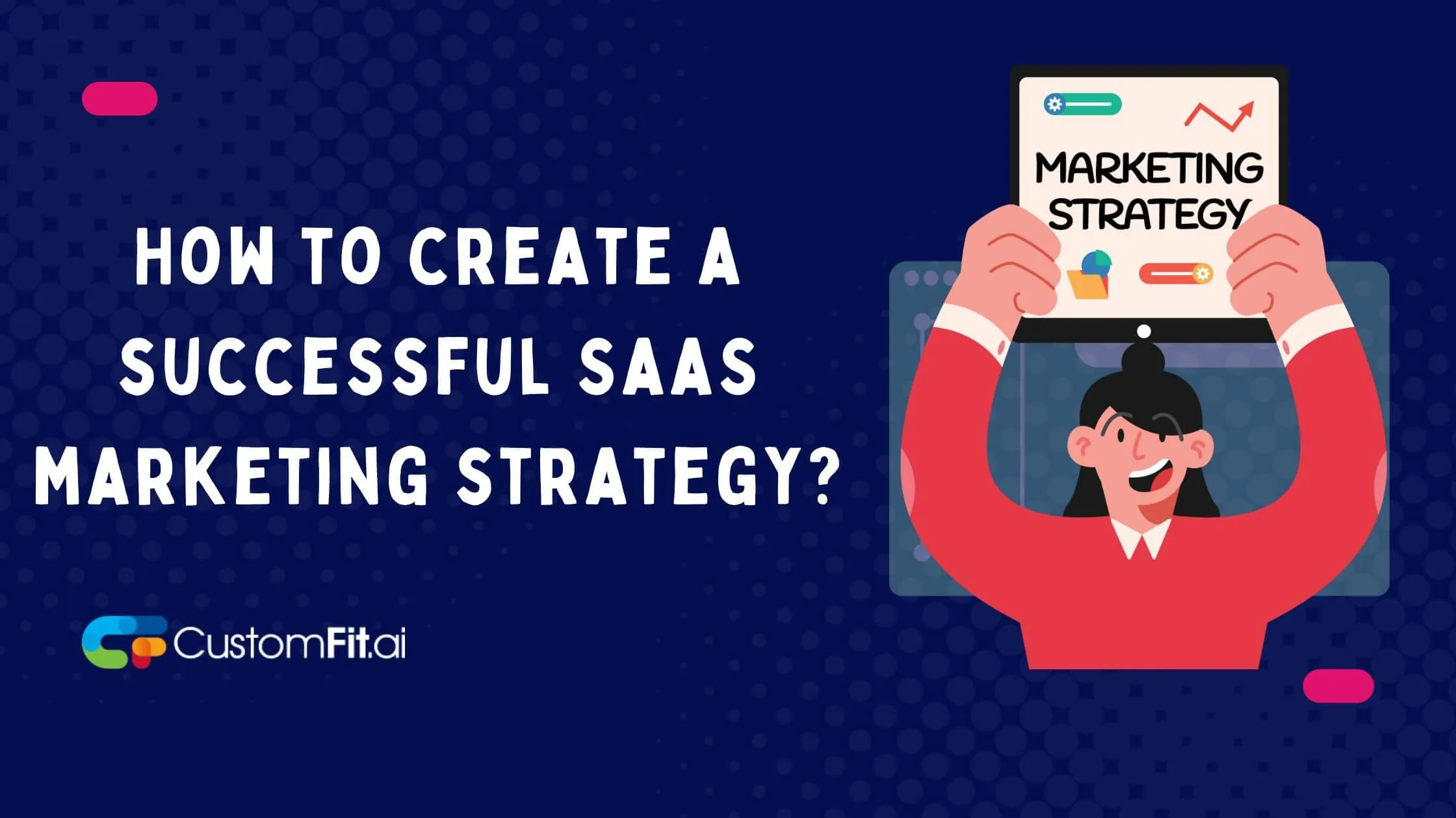 How to create a successful SaaS marketing strategy?