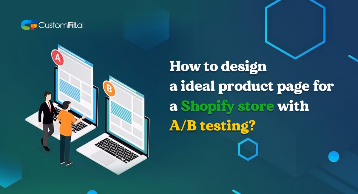 How to Design an Ideal Product Page for a Shopify Store with A/B Testing