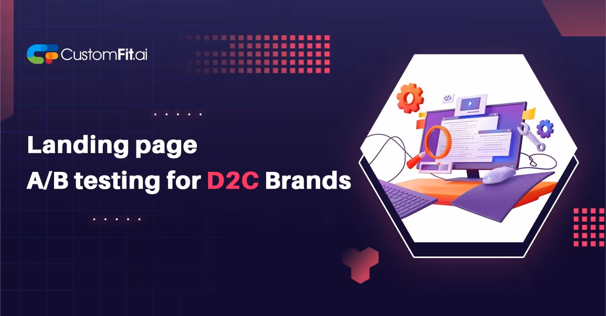 Landing page A/B testing for D2C Brands