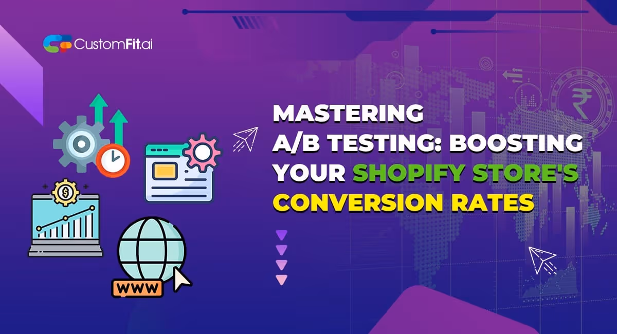 Mastering A/B Testing: Boosting Your Shopify Store's Conversion Rates