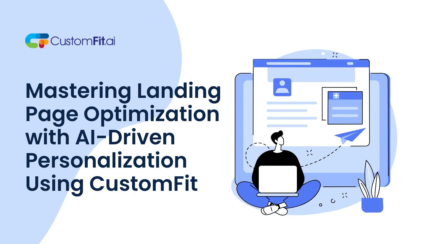Mastering Landing Page Optimization with AI-Driven Personalization Using CustomFit