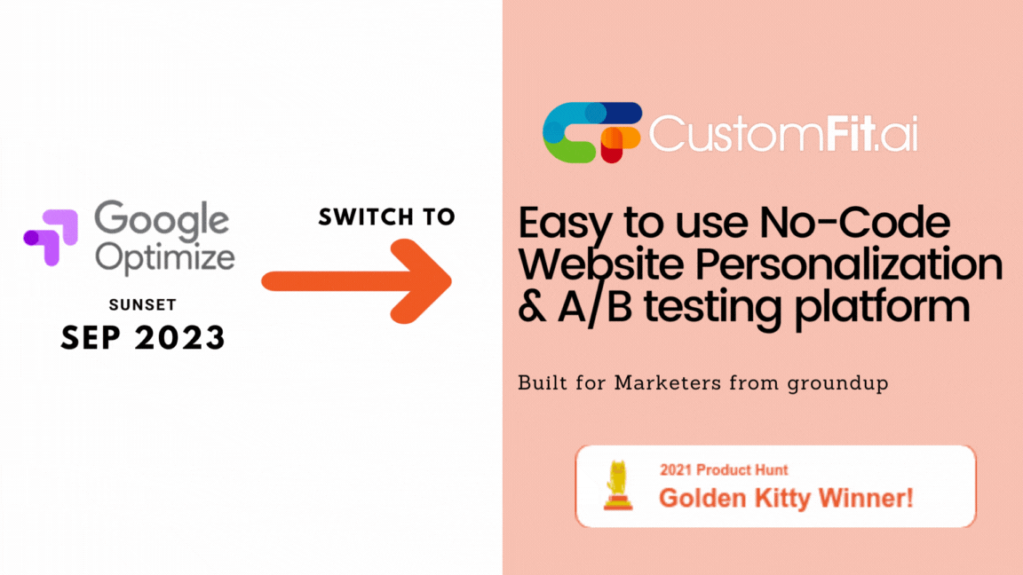 Say Goodbye to Google Optimize before September 2023: CustomFit.ai Is Here to Revolutionize Your Website Optimization Game