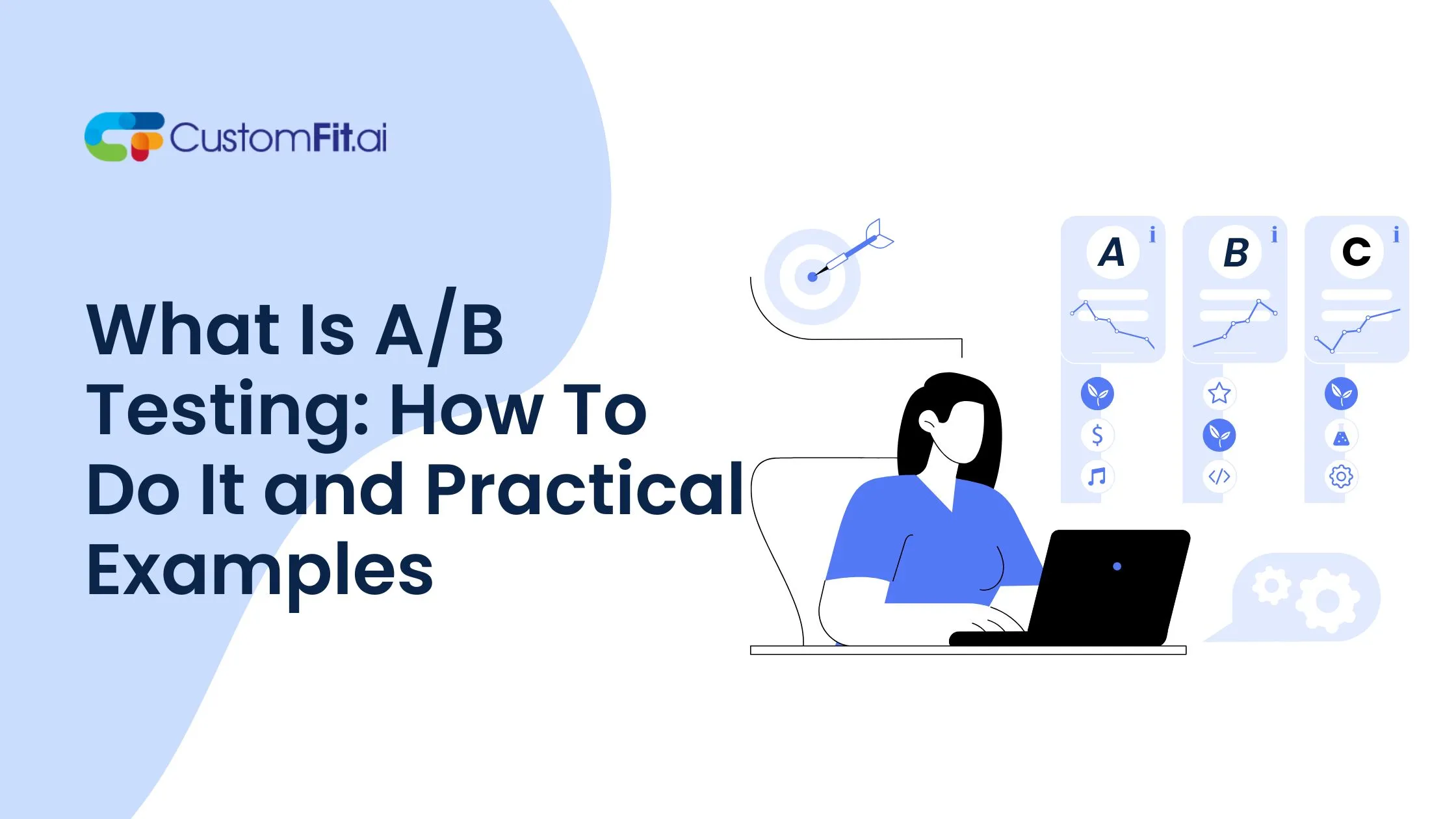 What Is A/B Testing: How To Do It and Practical Examples
