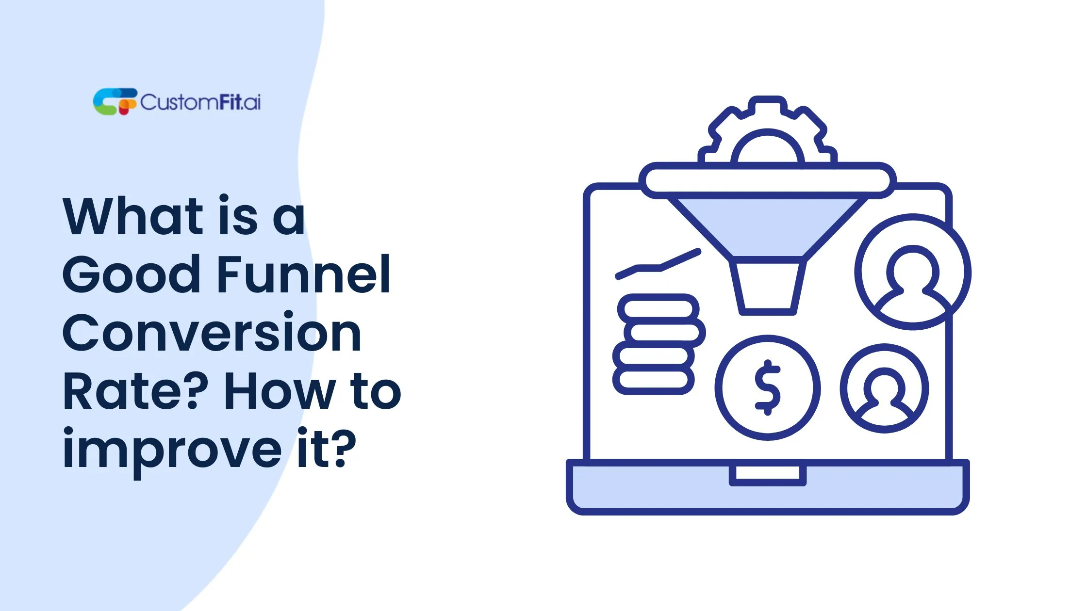 What is a Good Funnel Conversion Rate? How to improve it?