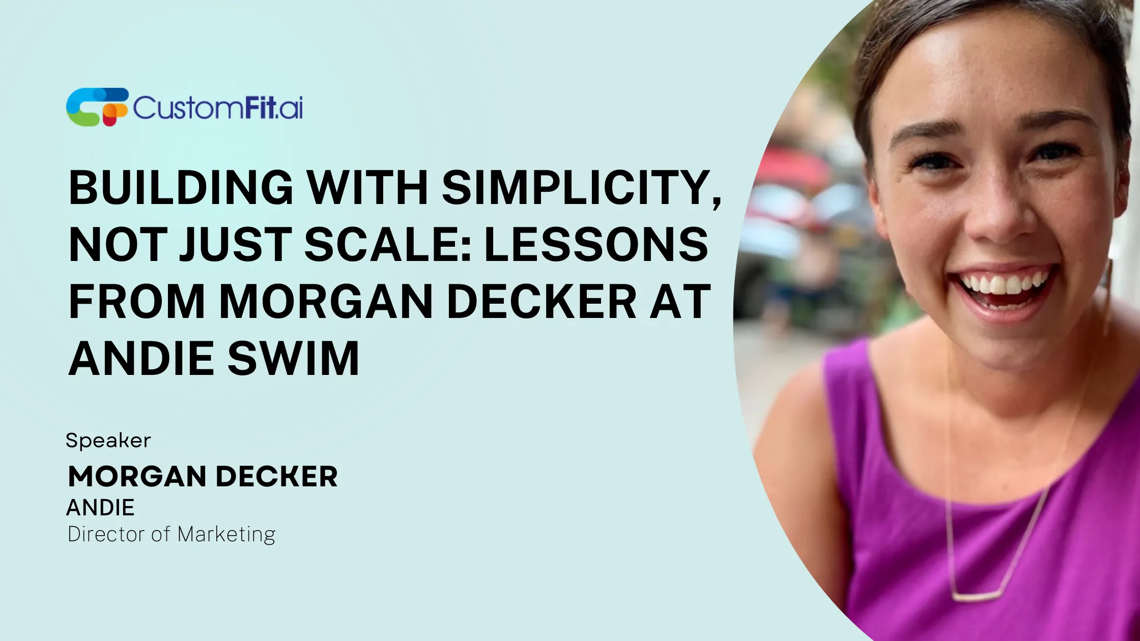 Building with Simplicity, Not Just Scale: Lessons from Morgan Decker at Andie Swim