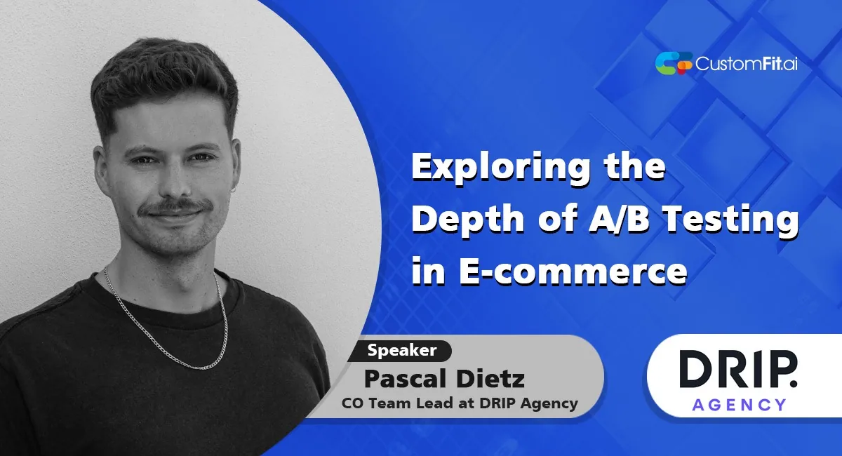The Art and Science of A/B Testing: An In-Depth Interview with Pascal Dietz of DRIP Agency